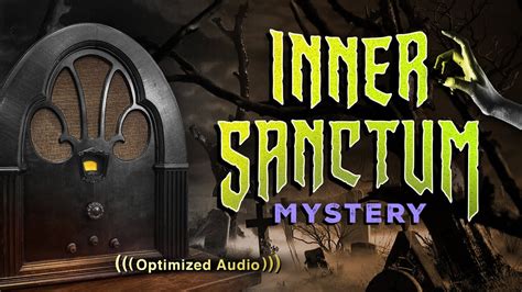  Inner Sanctum Mysteries! - A Journey Through Chilling Tales and Unforgettable Performances.