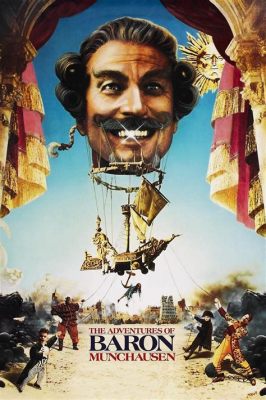  The Adventures of Baron Munchausen: A Hilarious Voyage Through Time and Fantasy!